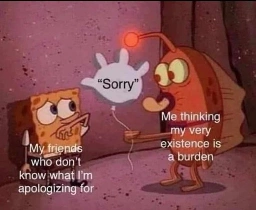 spongebob is in the goo lagoon and a resident comes up with a lamp. spongebob is labeled my friends who don't know why I'm sorry. goo lagoon labeled me thinking I'm a burden.  latern is labeled sorry