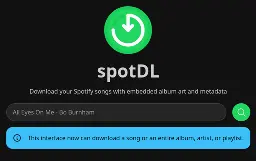 Screenshot of the webui of the spotify-downloader spotdl with following text: Download your Spotify songs with embedded album art and metadata. This interface now can download a song or an entire album, artist, or playlist. 