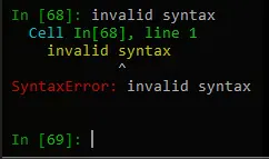 the image is a screenshot from an interactive Python console. it reads: In [59]: invalid syntax      Cell In[59], line 1     invalid syntax             ^ SyntaxError: invalid syntax