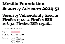 Screenshot of " Mozilla Foundation Security Advisory 2024-51 Security Vulnerability fixed in Firefox 131.0.2, Firefox ESR 128.3.1, Firefox ESR 115.16.1"