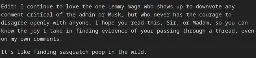 Edit: I continue to love the one Lemmy maga who shows up to downvote any comment critical of the admin or Musk, but who never has the courage to disagree openly with anyone. I hope you read this, Sir, or Madam, so you can know the joy I take in finding evidence of your passing through a thread, even on my own comments.  It’s like finding sasquatch poop in the wild.