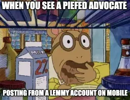 Arthur shoving cake into mouth meme "When you see a piefed advocate" "Posting from a lemmy account on mobile"
