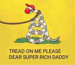 Snake saying: "Tread on me please, dear super rich daddy."