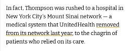 just a screenshot of plain text reading "In fact, Thompson was rushed to a hospital in New York City's Mount Sinai network — a medical system that UnitedHealth removed from its network last year, to the chagrin of patients who relied on its care."