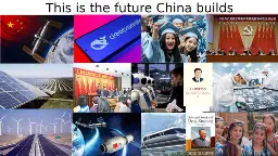 Image contains pictures of 2 Chinese spaceships, DeepSeek app on smartphone screen, two smiling students, CPC summit, field with solar panels, Chinese union meeting, two people touching robots with tablet bellies, Xi Jinping and Deng Xiaoping book covers, scientists working, wind power turbines, hyperloop train, 4 women in national costumes 